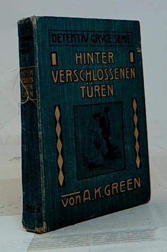 Detektiv Gryce. Serie. Vierter Band. Hinter verschlossenen Türen