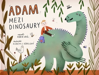 Adam mezi dinosaury Adam mezi dinosaury