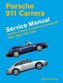 Porsche 911 Carrera (Type 993) Service Manual 1995, 1996, 1997, 1998: Carrera, Carrera S, Carrera 4, Carrera 4S