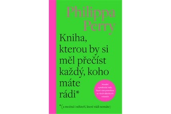 Kniha, kterou by si měl přečíst každý, koho máte rádi