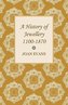 A History of Jewellery 1100-1870