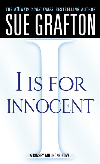 I Is for Innocent: A Kinsey Millhone Novel