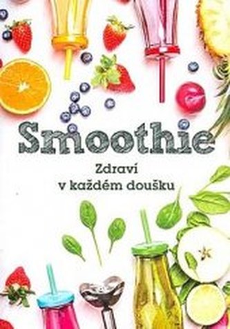 Smoothie Zdraví v každém doušku