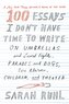 100 Essays I Don't Have Time to Write