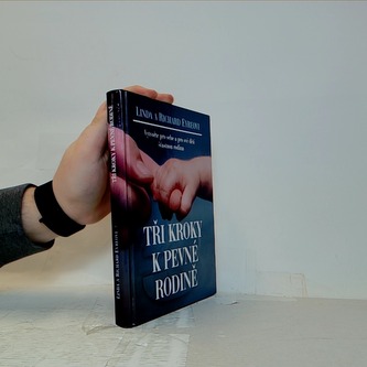 Tři kroky k pevné rodině