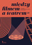 Między filmem a teatrem III
