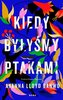 Kiedy byłyśmy ptakami