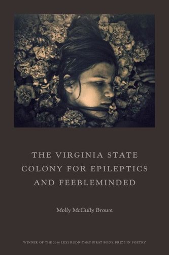 The Virginia State Colony for Epileptics and Feebleminded: Poems