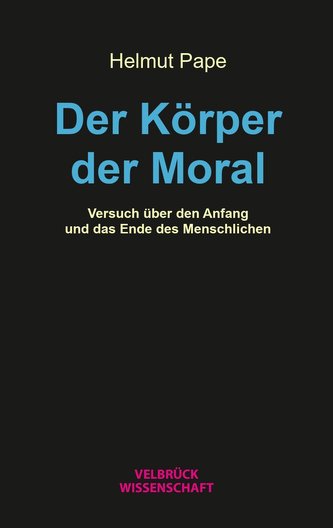 Der Körper der Moral