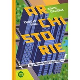 Archistorie Jak odkrywać przestrzeń miast?