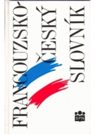 Francouzsko-český a česko-francouzský slovník (část francouzsko-