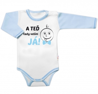Baby Nellys Body dlouhý rukáv s vtipným textem, A TEĎ tady velím JÁ!, Kluk, vel. 74; 74 (6-9m)
