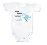 Body krátký rukáv s vtipným textem Baby Nellys, Když nespím já, tak nespí nikdo!, kluk; 56 (1-2m)