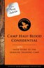 From Percy Jackson: Camp Half-Blood Confidential-An Official Rick Riordan Companion Book: Your Real Guide to the Demigod Trainin