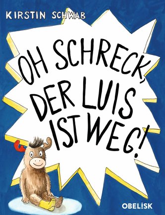 Oh Schreck, der Luis ist weg!