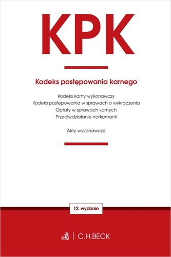 KPK. Kodeks postępowania karnego oraz ustawy towarzyszące wyd. 12 KPK. Kodeks postępowania karnego oraz ustawy towarzyszące wyd. 12