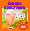 Świnka Kruszyna. Historyjki podwórkowe