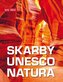 Skarby UNESCO. Natura. Nasz świat