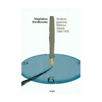 Struktura językowa felietonu dekady 1668-1978