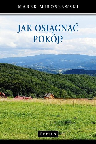 Jak osiągnąć pokój? Jak osiągnąć pokój?