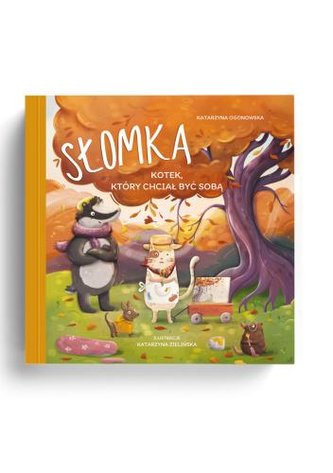 Słomka -kotek,który chciał być sobą