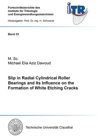 Slip in Radial Cylindrical Roller Bearings and Its Influence on the Formation of White Etching Cracks