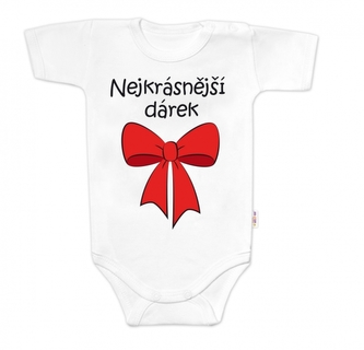 Body krátký rukáv s vtipným textem Baby Nellys, Nejkrásnější dárek, bílé, vel. 74; 74 (6-9m)