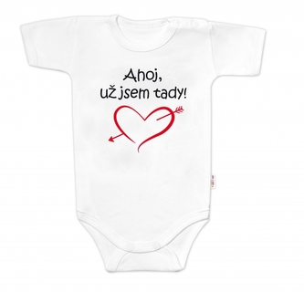 Body krátký rukáv Ahoj už jsem tady!, Baby Nellys, bílé, vel. 68; 68 (3-6m)