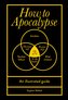 How to Apocalypse