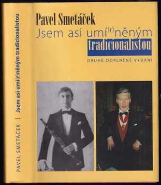 Jsem asi umí(r)něným tradicionalistou