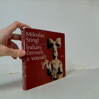 Indiáni, černoší a vousáči