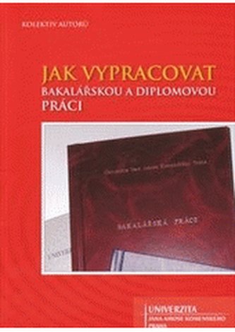 Jak vypracovat bakalářskou a diplomovou práci