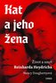 Kat a jeho žena - Život a smrt Reinharda Heydricha