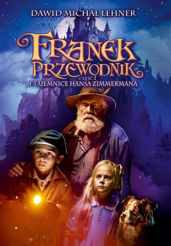 Franek przewodnik i tajemnice Hansa Zimmermana. Część 1