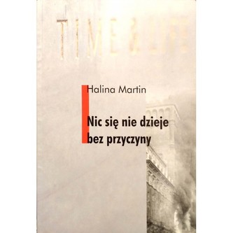 Nic się nie dzieje bez przyczyny Nic się nie dzieje bez przyczyny