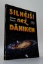 Silnější než Däniken I.