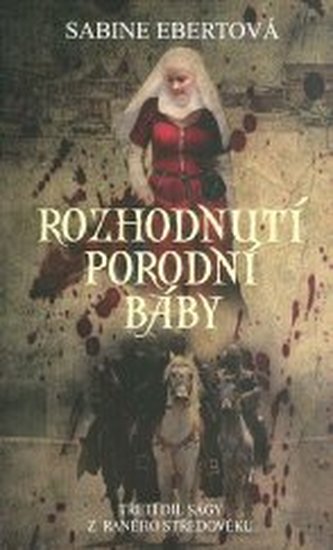 Tajemství porodní báby 3. - Rozhodnutí porodní báby