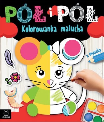 Kolorowanka malucha z myszką. Pół i pół
