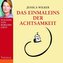 Das Einmaleins der Achtsamkeit