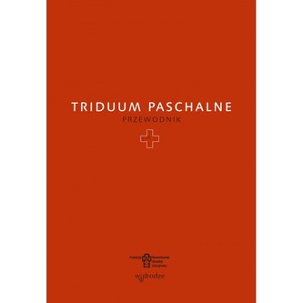Triduum Paschalne. Przewodnik