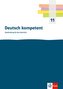 Deutsch kompetent 11. Einführungsphase Gymnasium