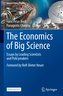 The Economics of Big Science