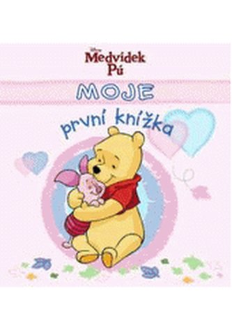 Moje první knížka Medvídek Pú Moje první knížka Medvídek Pú