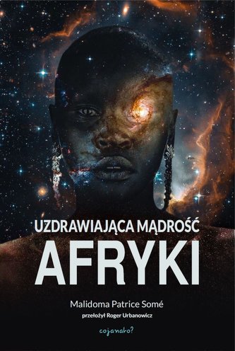 Uzdrawiająca mądrość Afryki Uzdrawiająca mądrość Afryki