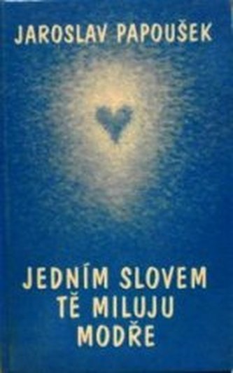 Jedním slovem tě miluju modře