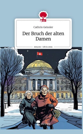 Der Bruch der alten Damen. Life is a Story - story.one