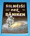 Silnější než Däniken (kniha čtvrtá)