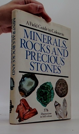 A field guide in colour to minerals, rocks and precious stones