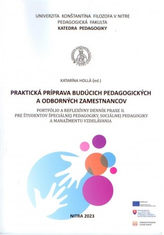 Praktická príprava budúcich pedagogických a odborných zamestnancov. Portfólio a reflexívny denník pr Praktická príprava budúcich pedagogických a odborných zamestnancov. Portfólio a reflexívny denník pr