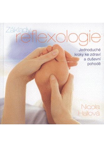 Základy reflexologie: jednoduché kroky ke zdraví a duševní pohod